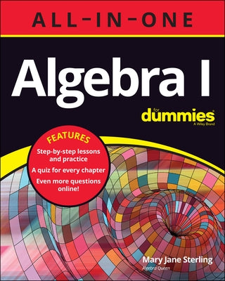 Algebra I All-In-One for Dummies by Sterling, Mary Jane