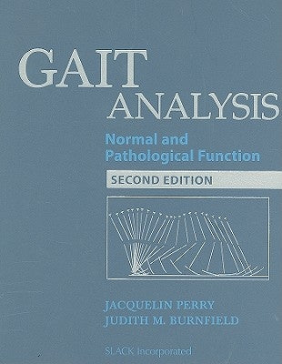 Gait Analysis: Normal and Pathological Function by Perry, Jacquelin