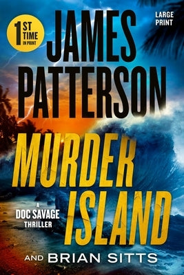 Murder Island: Patterson's Scariest Thriller Since the Summer House by Patterson, James