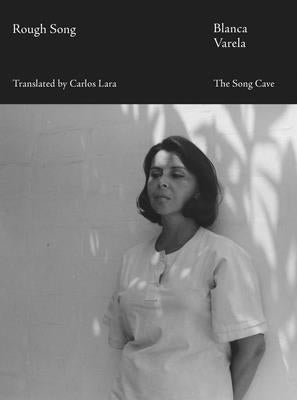 Rough Song by Varela, Blanca