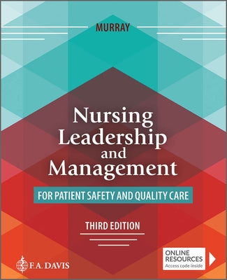 Nursing Leadership and Management for Patient Safety and Quality Care by Murray, Elizabeth J.