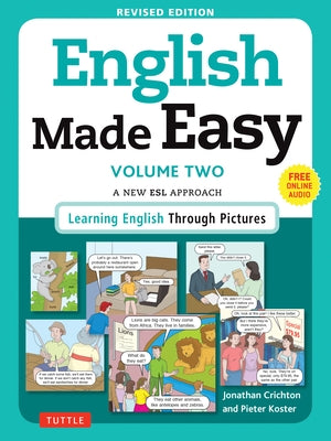 English Made Easy, Volume Two: A New ESL Approach: Learning English Through Pictures by Crichton, Jonathan