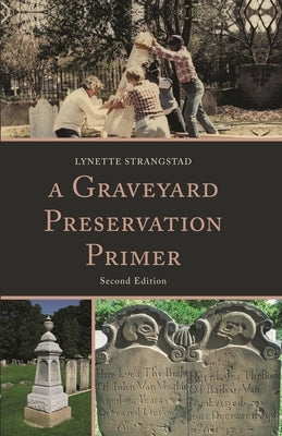 Graveyard Preservation Primer by Strangstad, Lynette