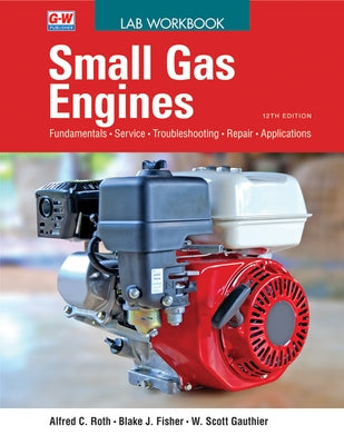 Small Gas Engines by Roth, Alfred C.