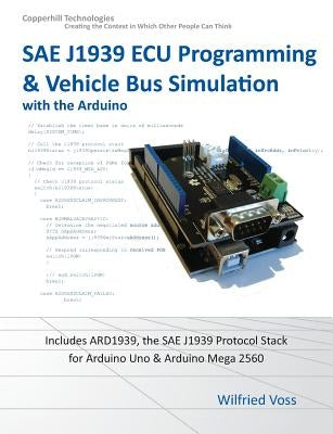 Sae J1939 ECU Programming & Vehicle Bus Simulation with Arduino by Voss, Wilfried