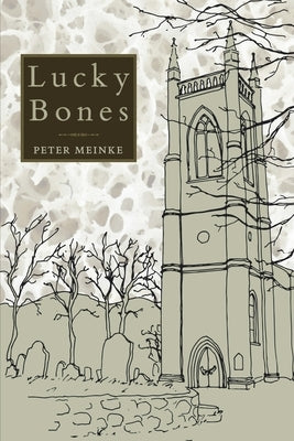 Lucky Bones by Meinke, Peter