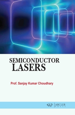 Semiconductor Lasers by Choudhary, Sanjay Kumar
