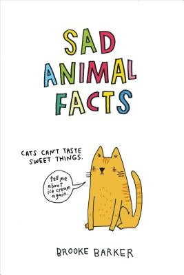 Sad Animal Facts by Barker, Brooke