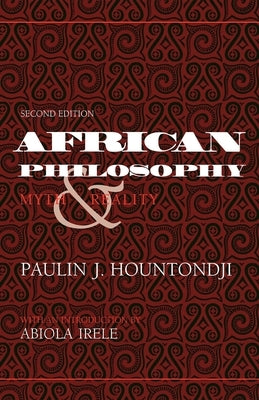 African Philosophy, Second Edition: Myth and Reality by Hountondji, Paulin J.