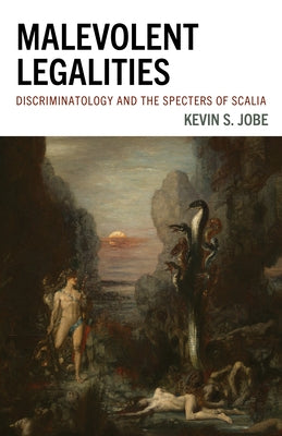 Malevolent Legalities by Jobe, Kevin S.