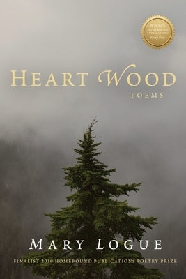 Heart Wood by Logue, Mary