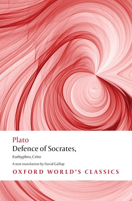 Defence of Socrates, Euthyphro, Crito by Plato