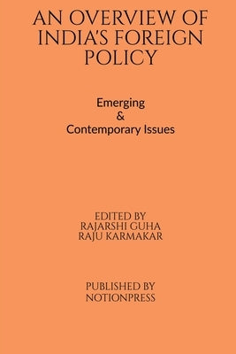 An Overview of India's Foreign Policy by Guha, Rajarshi