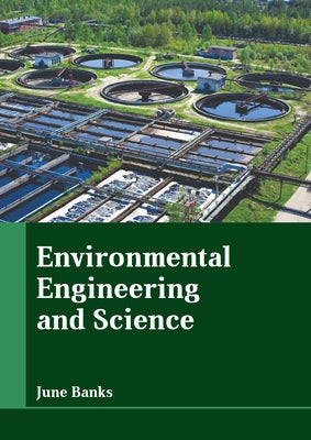 Environmental Engineering and Science by Banks, June