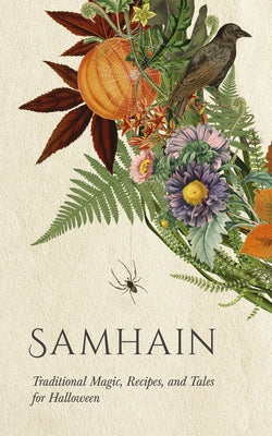 Samhain: Traditional Magic, Recipes, and Tales for Halloween by Wyrd Books