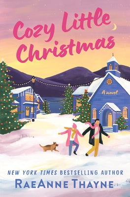 Cozy Little Christmas: A Second Chances Holiday Romance Novel by Thayne, Raeanne