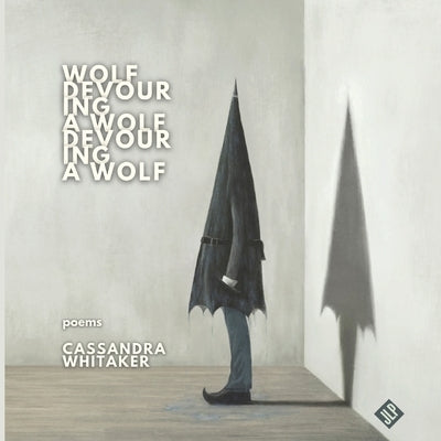 Wolf Devouring a Wolf Devouring a Wolf by Whitaker, Cassandra