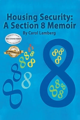 Housing Security: A Section 8 Memoir by Lamberg, Carol