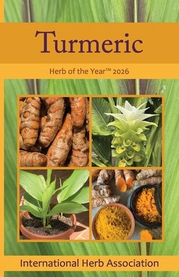 Turmeric: Herb of the Year 2026 by Connole, Kathleen