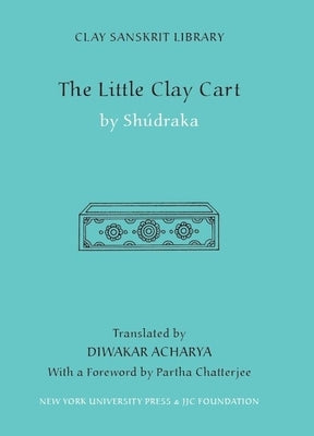 The Little Clay Cart by Acharya, Diwakar