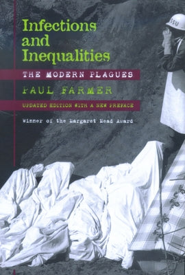 Infections and Inequalities: The Modern Plagues by Farmer, Paul