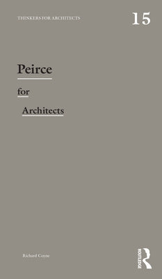 Peirce for Architects by Coyne, Richard