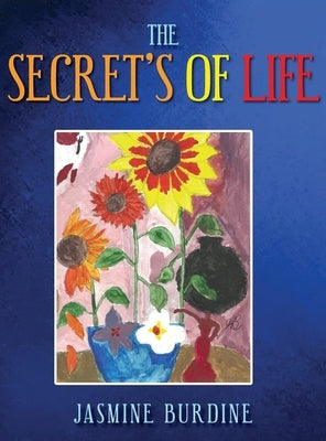 The Secret's of Life by Burdine, Jasmine