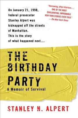 The Birthday Party: A Memoir of Survival by Alpert, Stanley N.