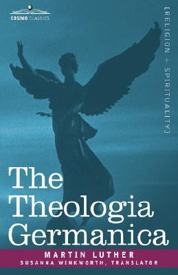 The Theologia Germanica by Luther, Martin