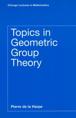 Topics in Geometric Group Theory by de la Harpe, Pierre