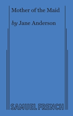 Mother of the Maid by Anderson, Jane