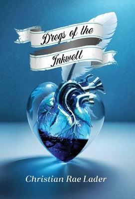 Dregs of the Inkwell by Lader, Christian Rae