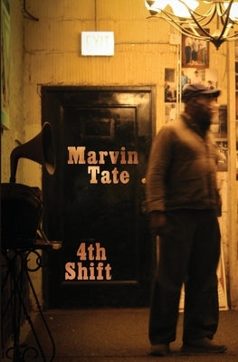 4th Shift by Tate, Marvin
