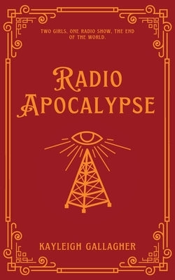 Radio Apocalypse by Gallagher, K. M.