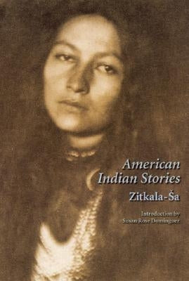 American Indian Stories by Zitkala-Sa