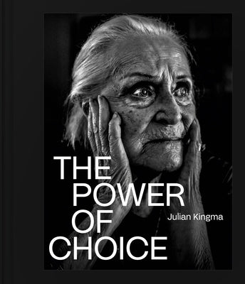 The Power of Choice by Kingma, Julian
