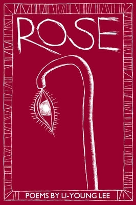 Rose by Lee, Li-Young