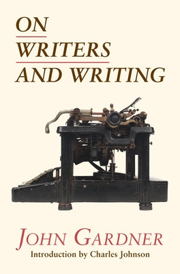 On Writers and Writing by Gardner, John