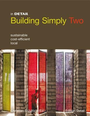 Building Simply Two: Sustainable, Cost-Efficient, Local by Schittich, Christian