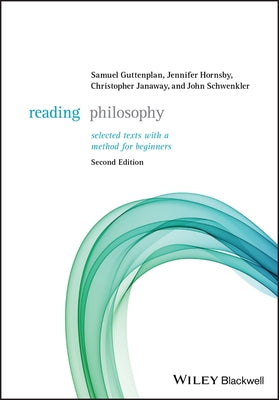 Reading Philosophy: Selected Texts with a Method for Beginners by Guttenplan, Samuel