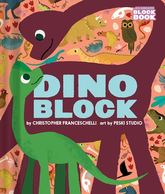 Dinoblock (an Abrams Block Book) by Franceschelli, Christopher