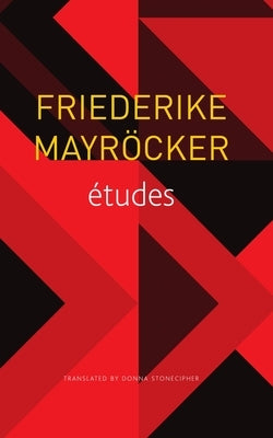 Études by MayrÃ¶cker, Friederike