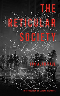 The Reticular Society by Paul, Ian Alan
