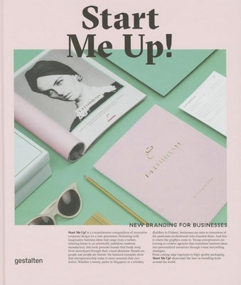 Start Me Up!: New Branding for Businesses by Klanten, Robert