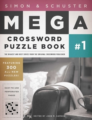 Simon & Schuster Mega Crossword Puzzle Book #1 by Samson, John M.