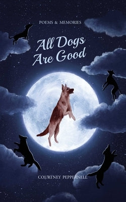 All Dogs Are Good: Target-Only Edition by Peppernell, Courtney