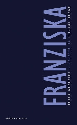 Franziska by Wedekind, Frank