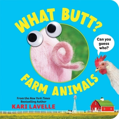 What Butt? Farm Animals by Lavelle, Kari