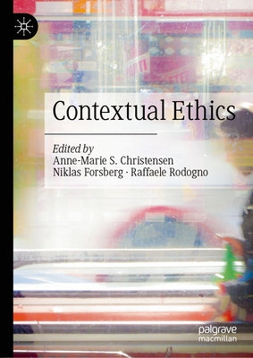 Contextual Ethics by Christensen, Anne-Marie S.