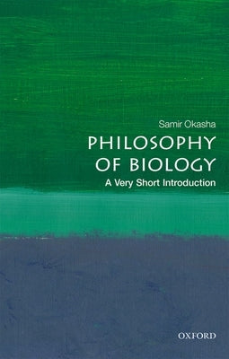 Philosophy of Biology: A Very Short Introduction by Okasha, Samir